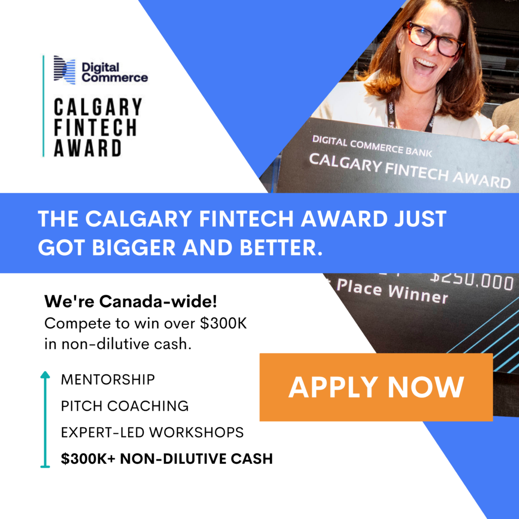 Digital Commerce Calgary Fintech Award Goes Nationwide Calgary Tech